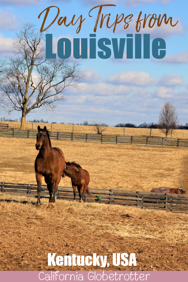 Day Trips from Louisville, KY | Things to do near Louisville | Bourbon, Horses & History ...