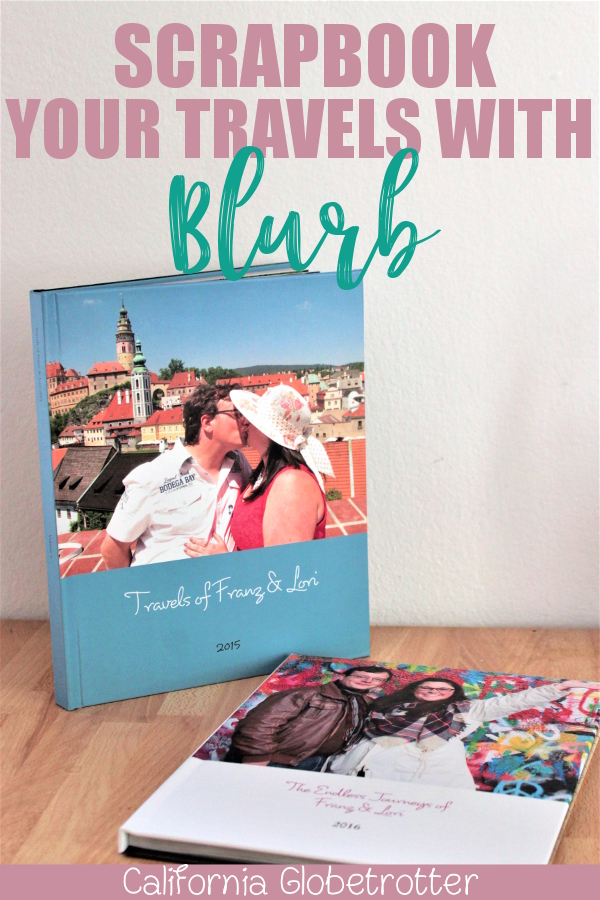 Scrapbook Your Travels with Blurb! – California Globetrotter
